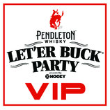 Pendleton Whisky Let'er Buck Party VIP